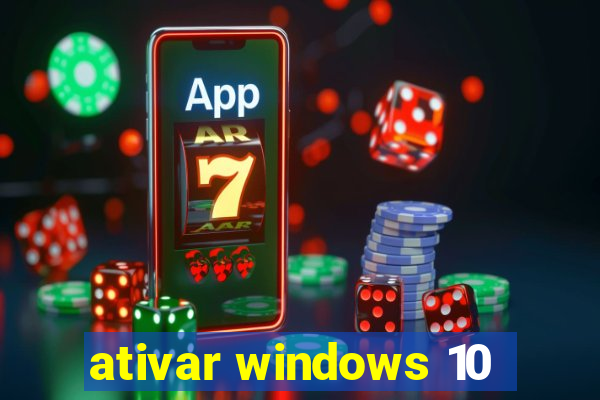 ativar windows 10